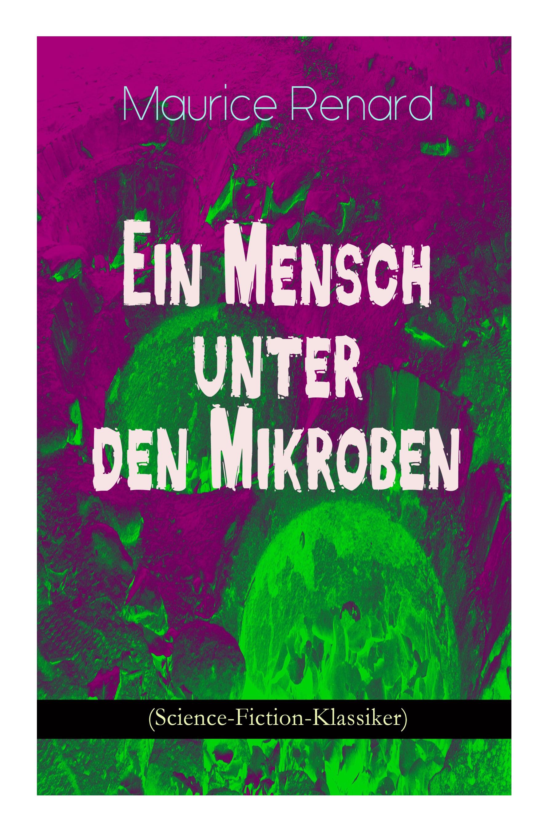 Ein Mensch unter den Mikroben (Science-Fiction-Klassiker)