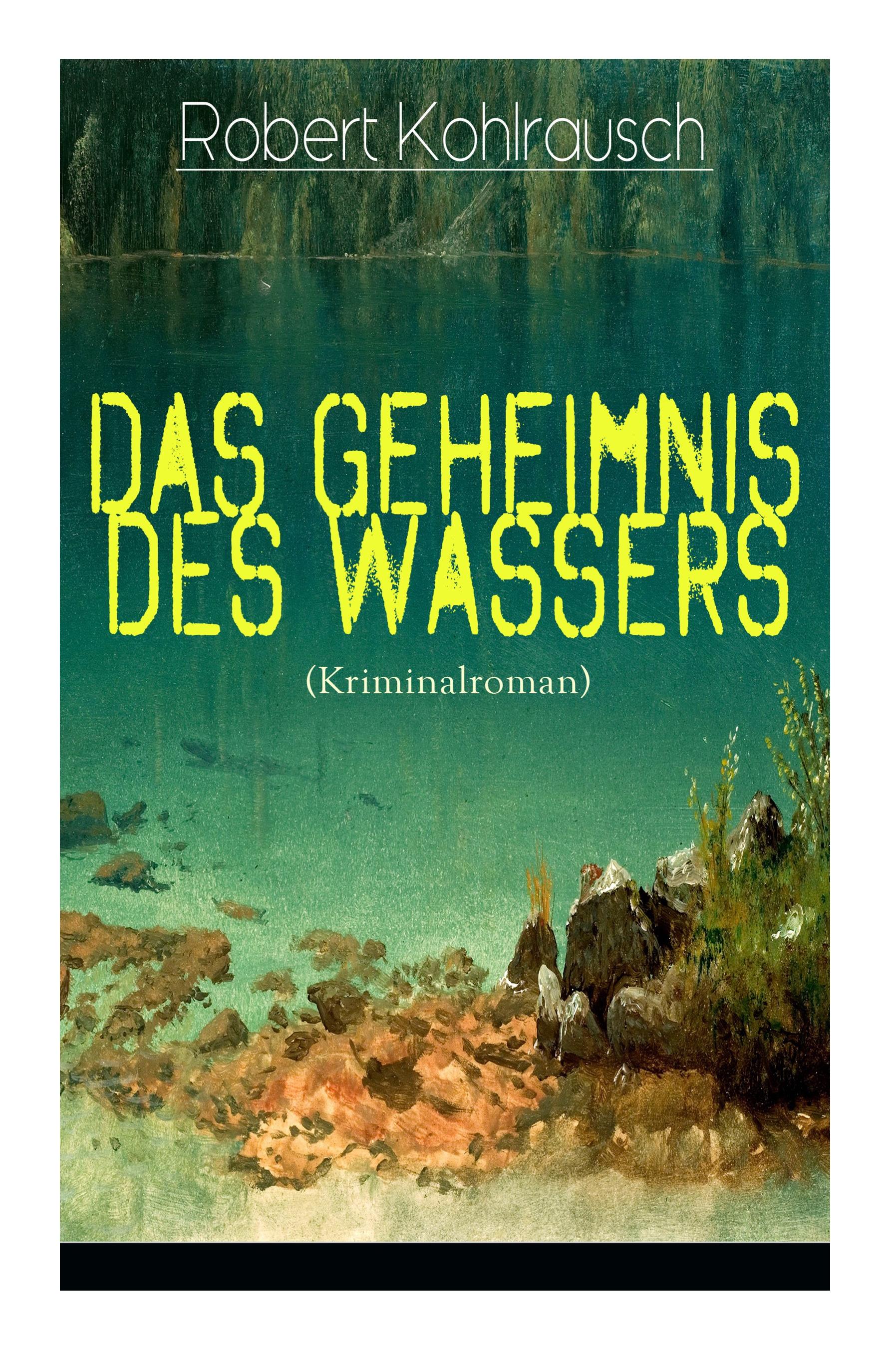 Das Geheimnis des Wassers (Kriminalroman): Das Rätsel um Erna Herterich (Krimi-Klassiker)