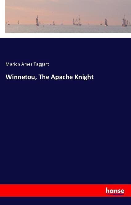 Winnetou, The Apache Knight