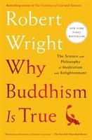 Why Buddhism Is True