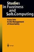 Fuzzy Sets in the Management of Uncertainty