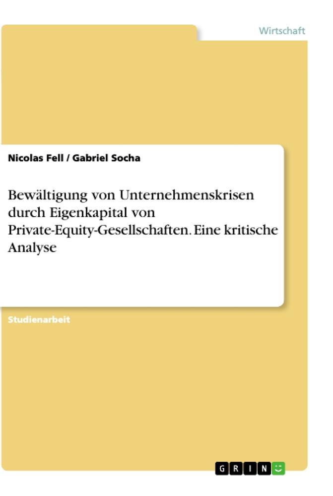 Bewältigung von Unternehmenskrisen durch Eigenkapital von Private-Equity-Gesellschaften. Eine kritische Analyse