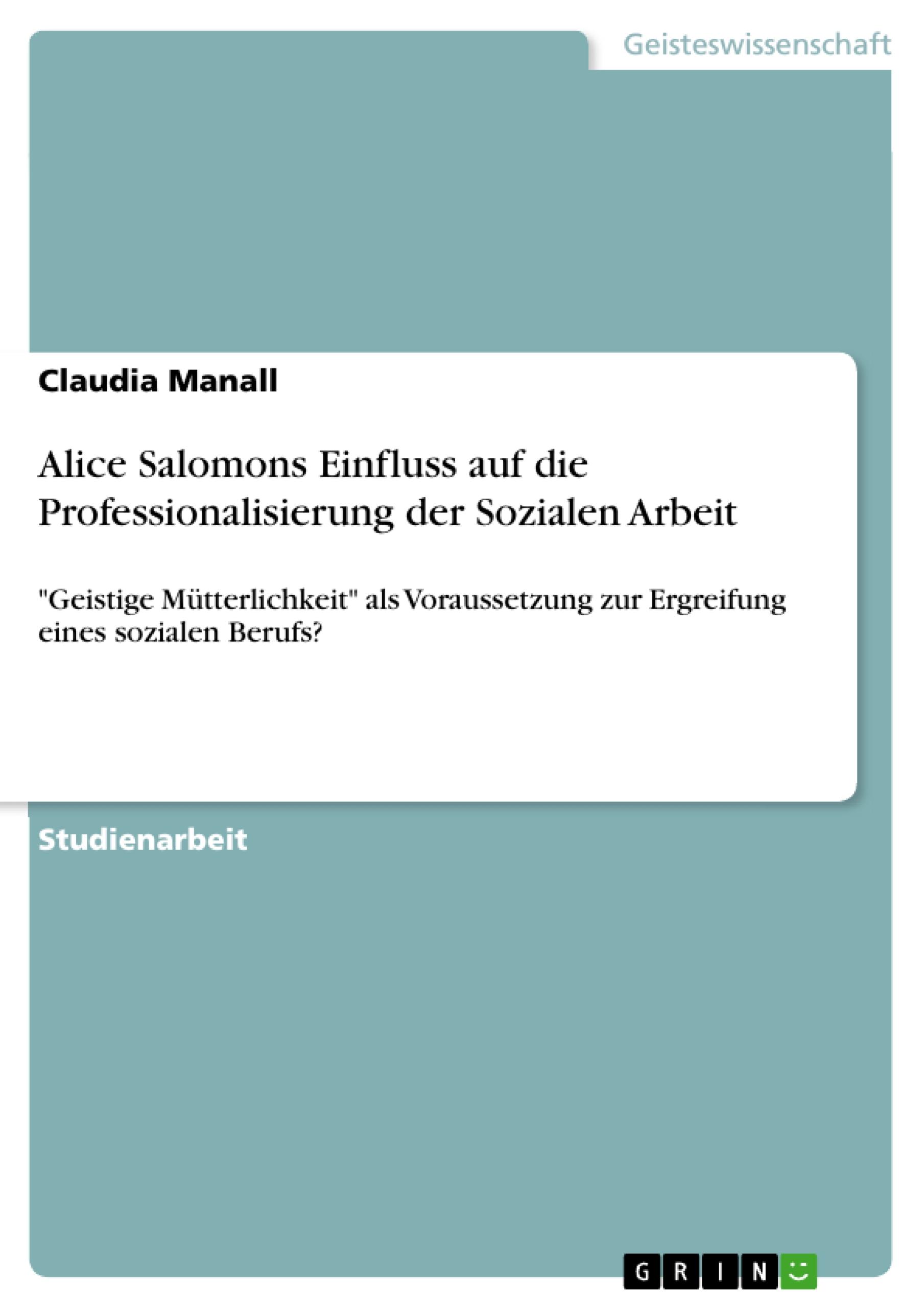 Alice Salomons Einfluss auf die Professionalisierung der Sozialen Arbeit