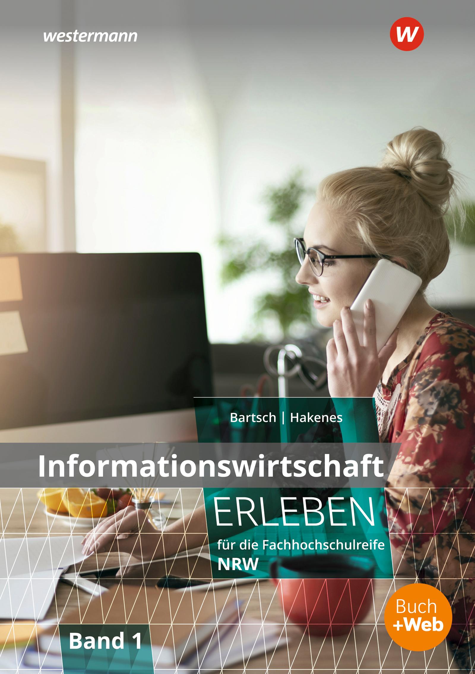 Informationswirtschaft erleben für die Fachhochschulreife Nordrhein-Westfalen