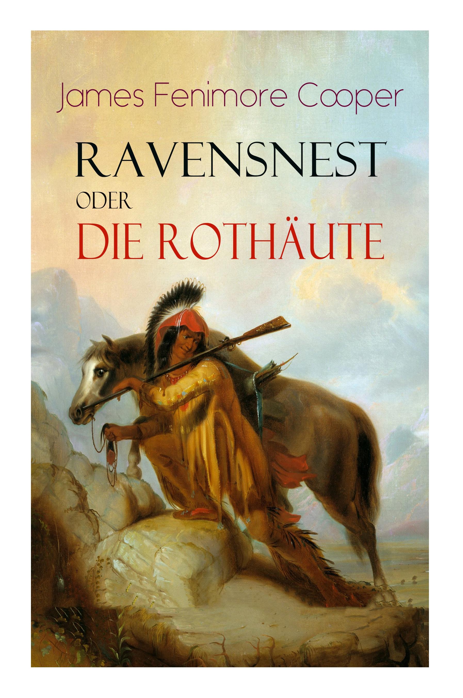 Ravensnest oder die Rothäute