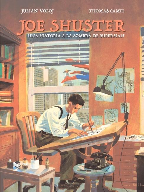 Joe Shuster: Una Historia a la Sombra de Superman