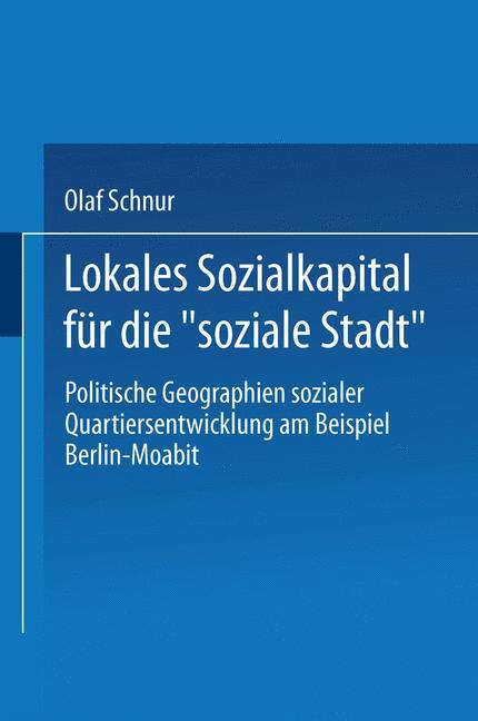 Lokales Sozialkapital für die ¿soziale Stadt¿