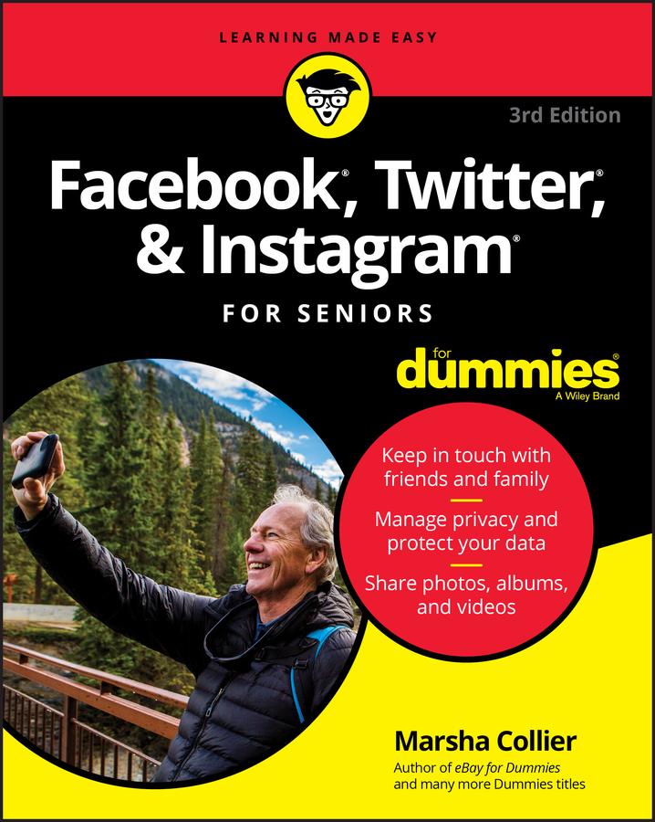 Facebook, Twitter, & Instagram for Seniors for Dummies