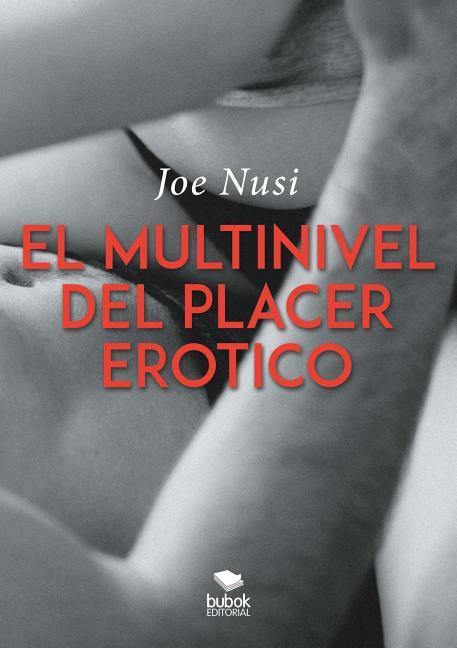 El multinivel del placer erótico