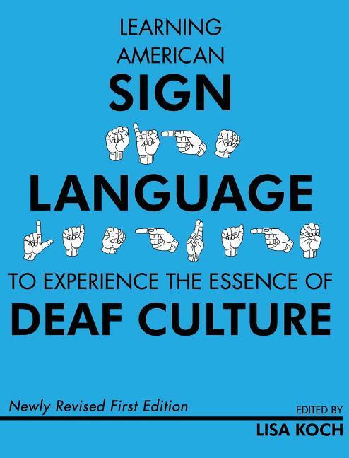 Learning American Sign Language to Experience the Essence of Deaf Culture