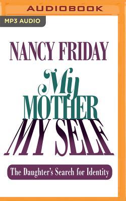 My Mother/My Self: The Daughter's Search for Identity