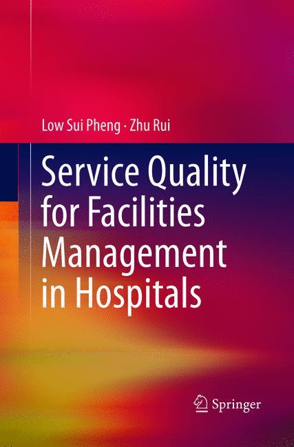 Service Quality for Facilities Management in Hospitals