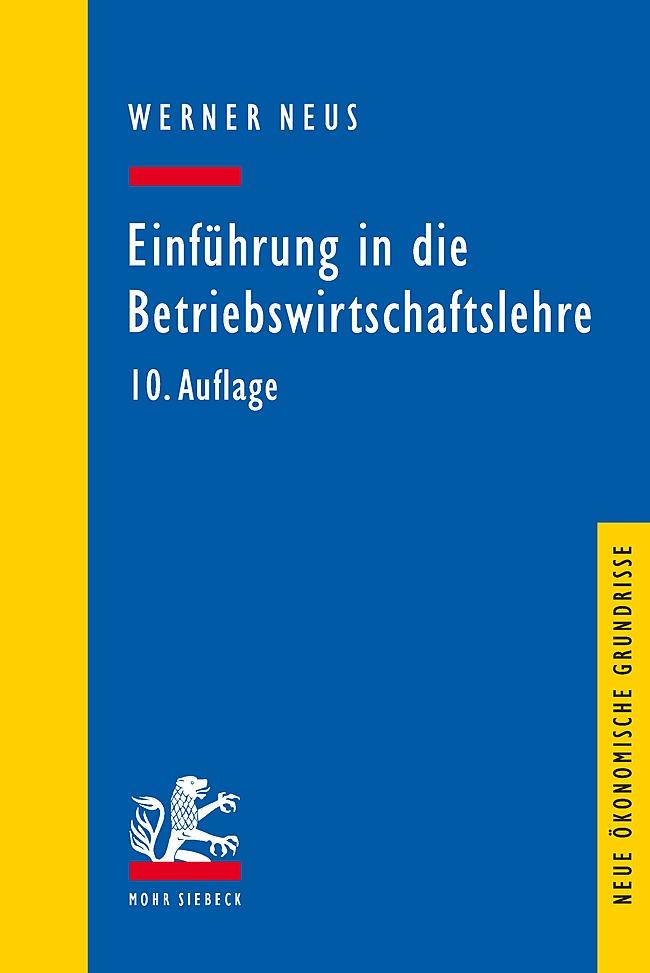 Einführung in die Betriebswirtschaftslehre aus institutionenökonomischer Sicht