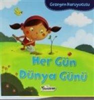 Gezegen Koruyucusu - Her Gün Dünya Günü