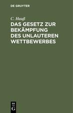 Das Gesetz zur Bekämpfung des unlauteren Wettbewerbes