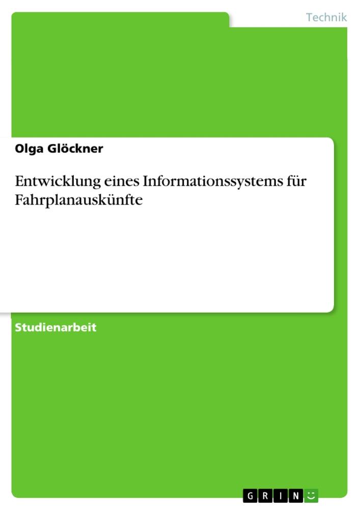 Entwicklung eines Informationssystems für Fahrplanauskünfte