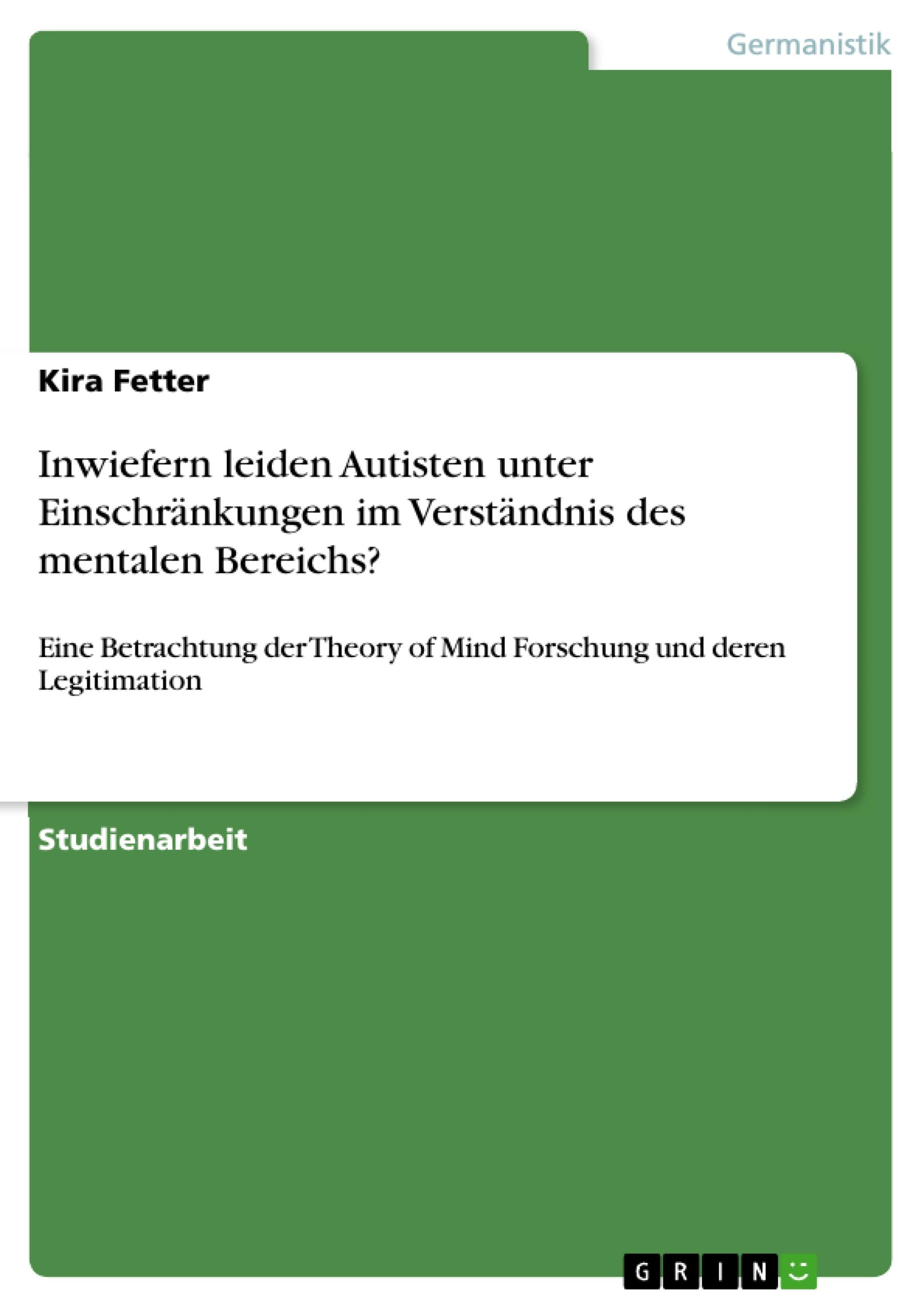 Inwiefern leiden Autisten unter Einschränkungen im Verständnis des mentalen Bereichs?