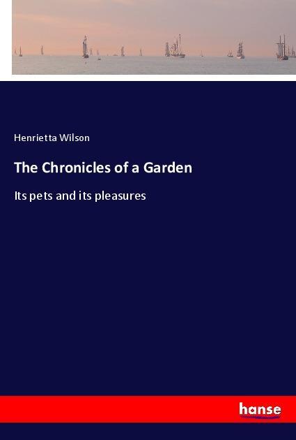 The Chronicles of a Garden