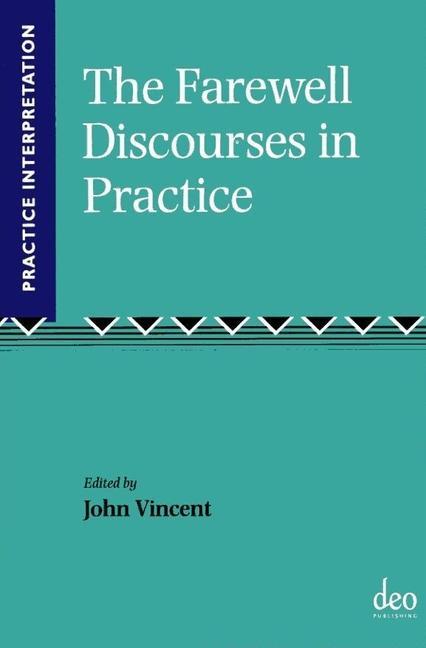 The Farewell Discourses in Practice