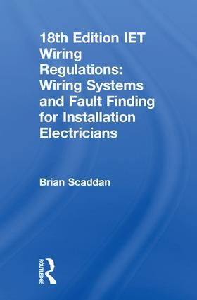 IET Wiring Regulations: Wiring Systems and Fault Finding for Installation Electricians