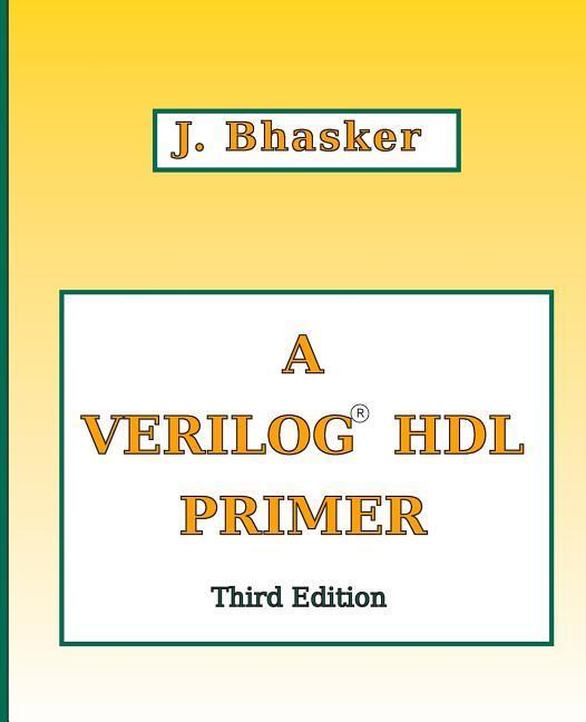 A Verilog HDL Primer, Third Edition