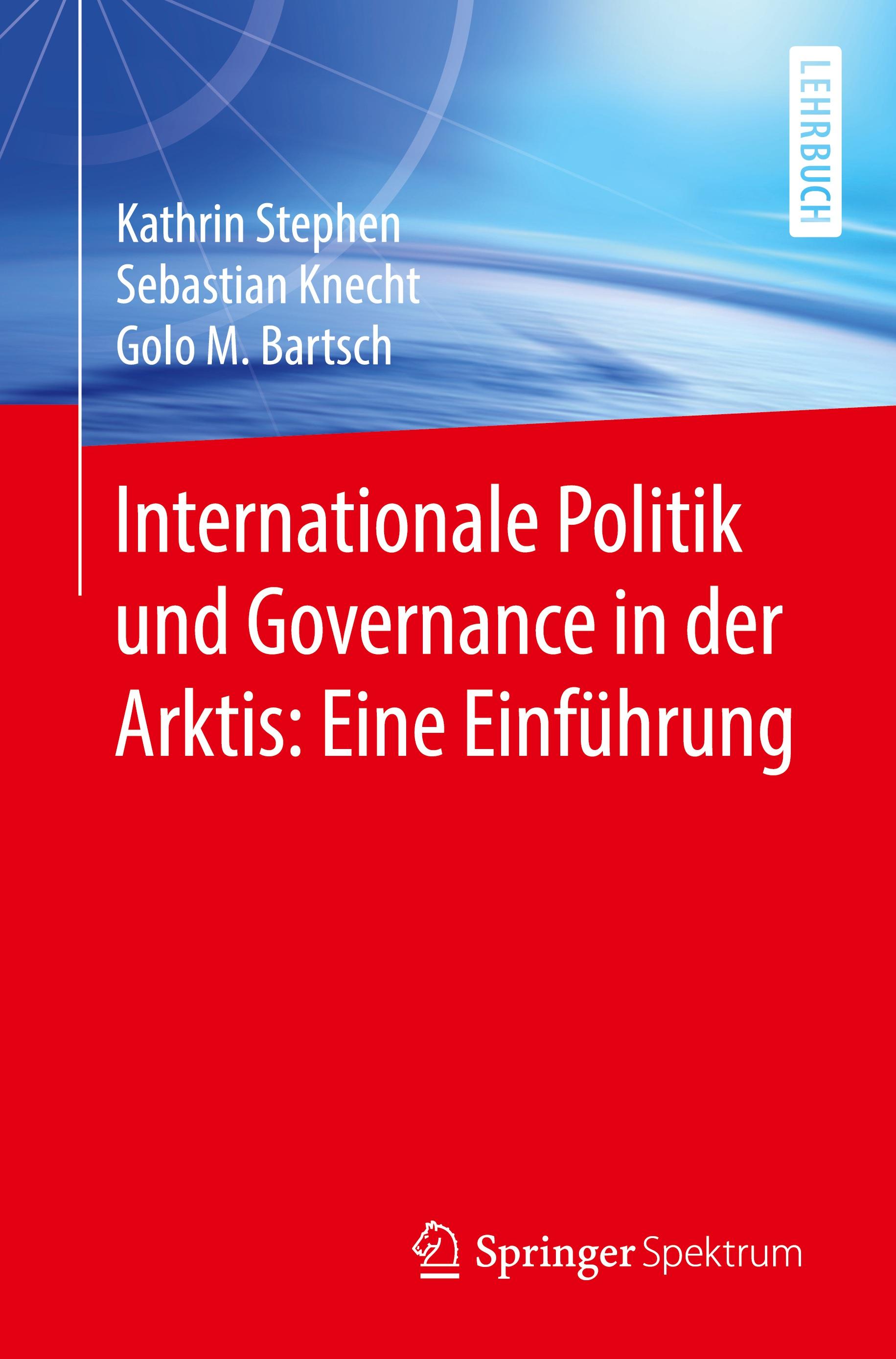 Internationale Politik und Governance in der Arktis: Eine Einführung