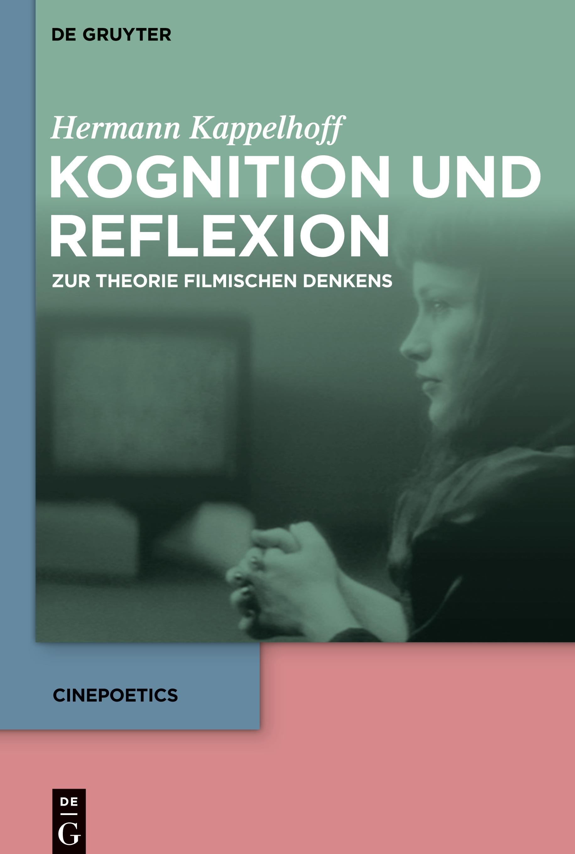 Kognition und Reflexion: Zur Theorie filmischen Denkens