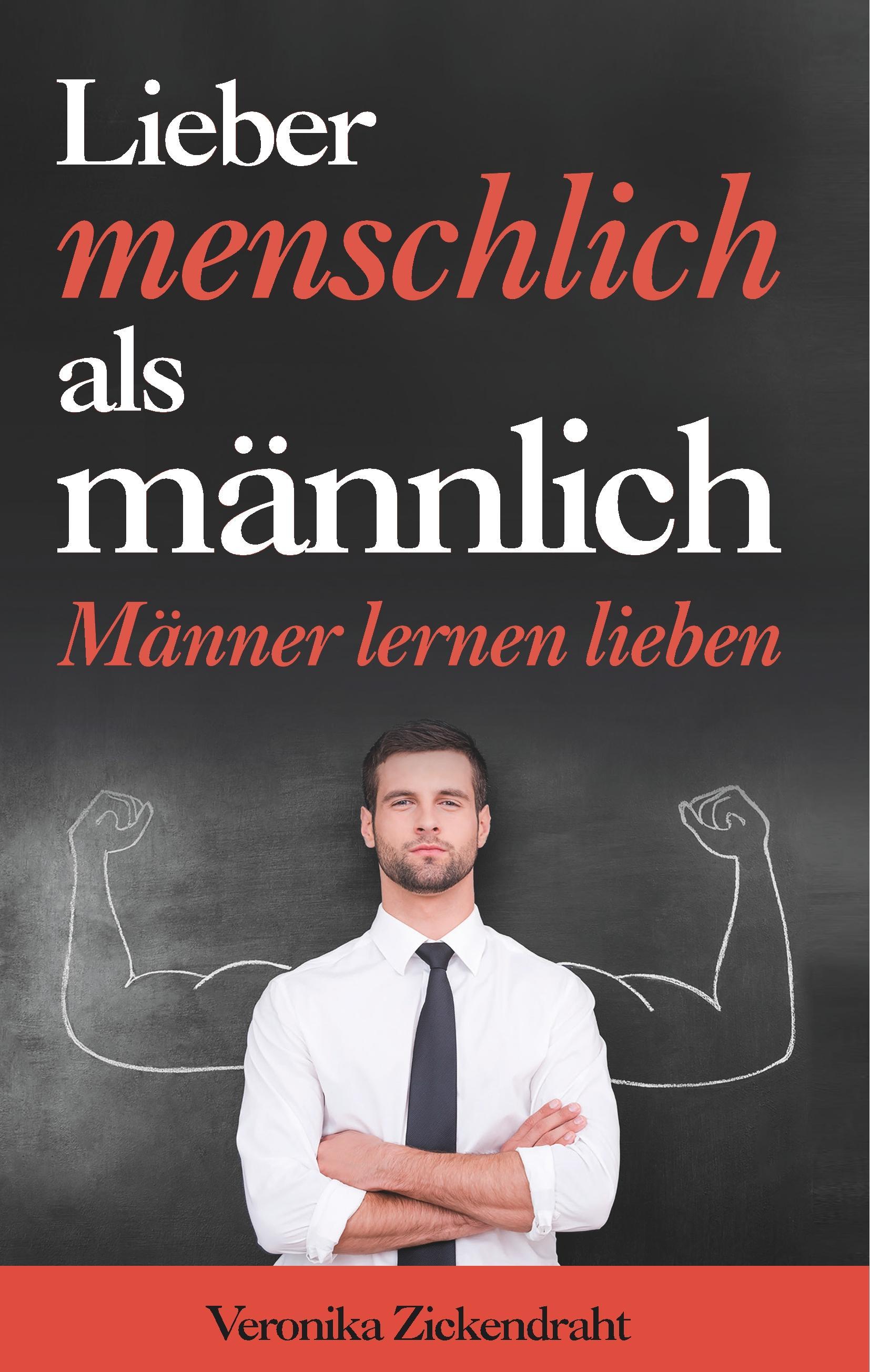 Lieber menschlich als männlich