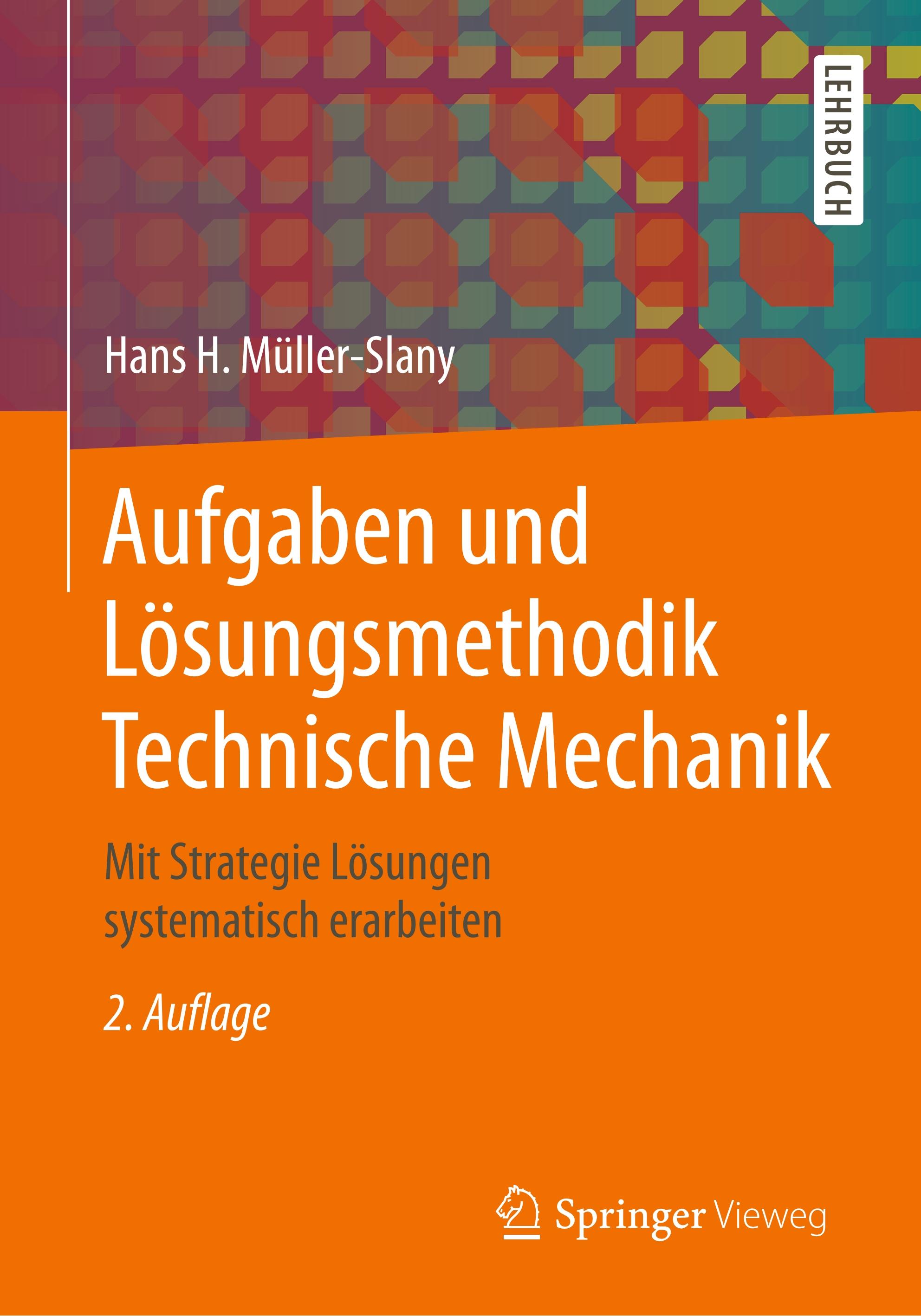 Aufgaben und Lösungsmethodik Technische Mechanik