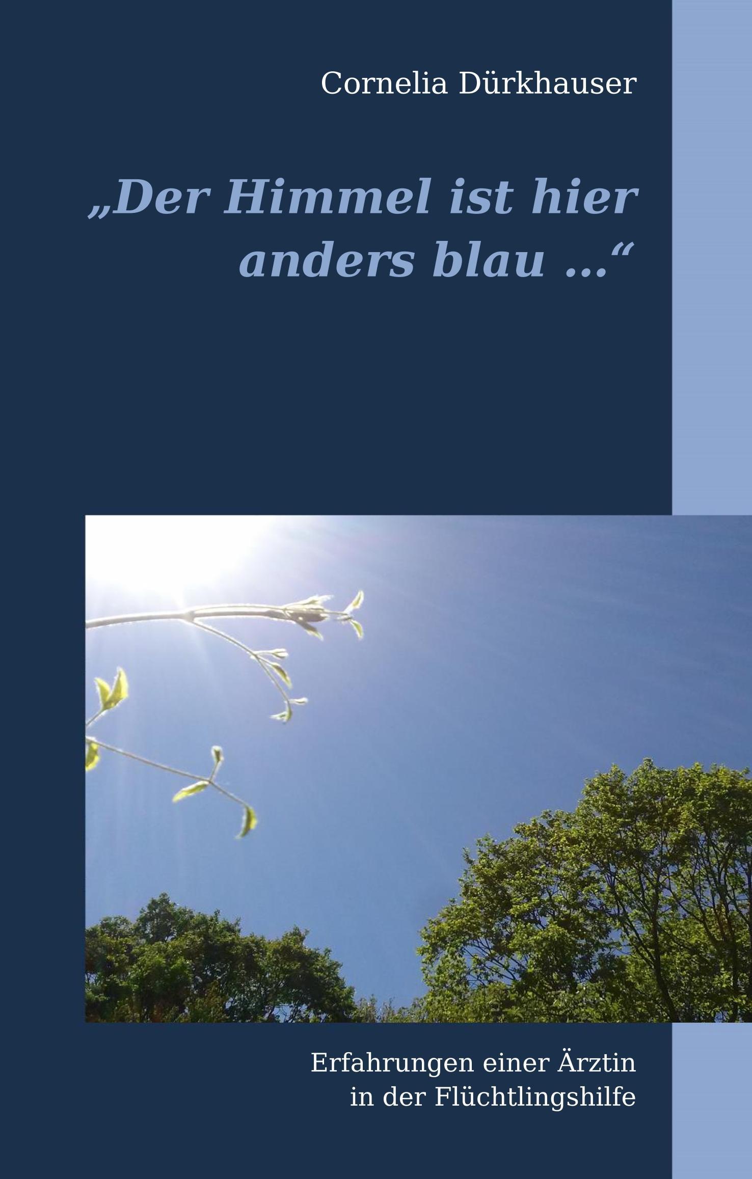 "Der Himmel ist hier anders blau ..."