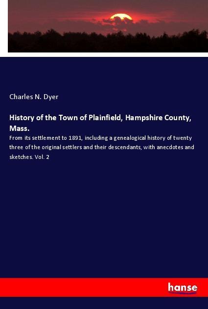 History of the Town of Plainfield, Hampshire County, Mass.