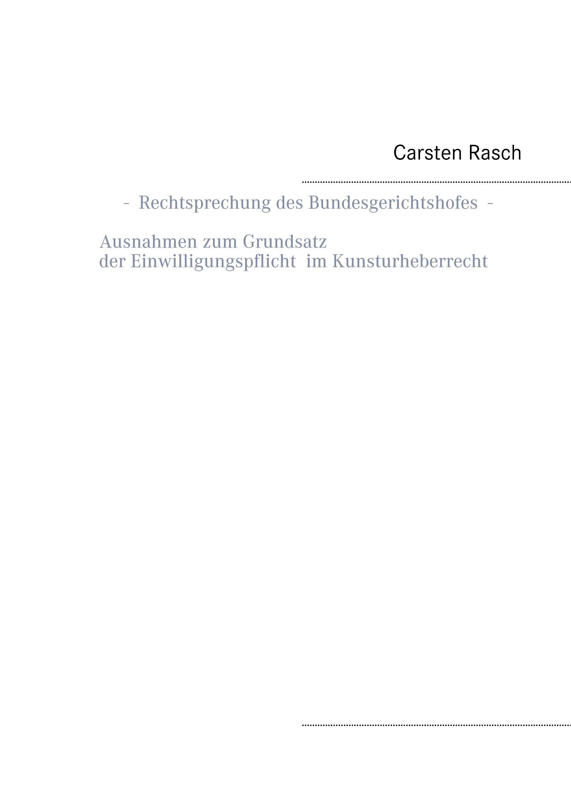 Rechtsprechung des Bundesgerichtshofes - Ausnahmen zum Grundsatz der Einwilligungspflicht im Kunsturheberrecht -