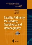 Satellite Altimetry for Geodesy, Geophysics and Oceanography