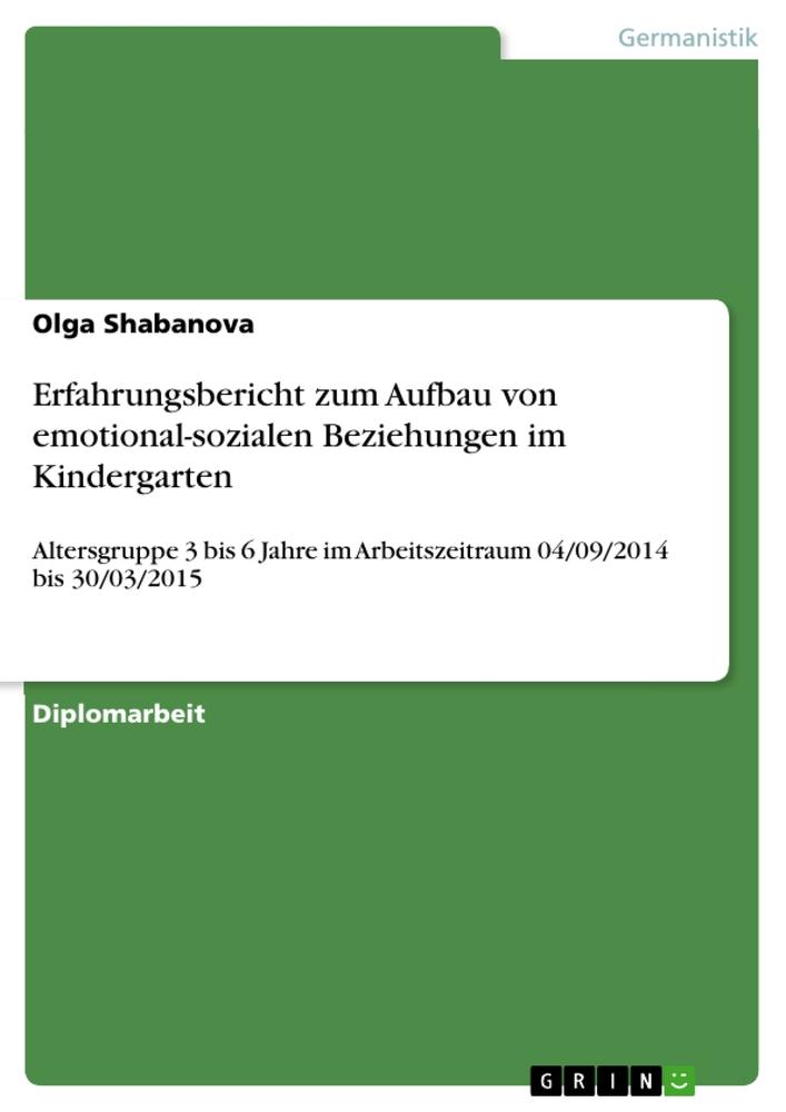 Erfahrungsbericht zum Aufbau von emotional-sozialen Beziehungen im Kindergarten