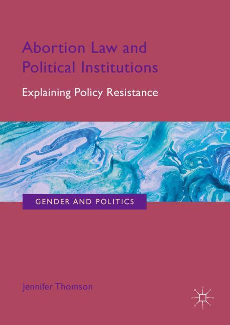 Abortion Law and Political Institutions