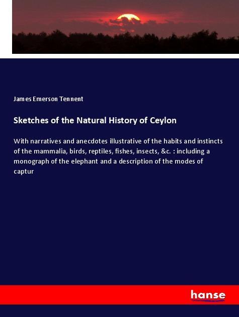 Sketches of the Natural History of Ceylon