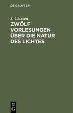 Zwölf Vorlesungen über die Natur des Lichtes