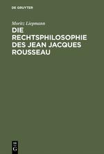 Die Rechtsphilosophie des Jean Jacques Rousseau