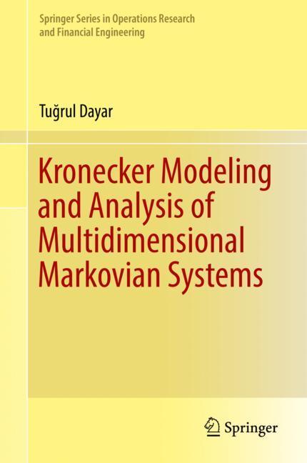 Kronecker Modeling and Analysis of Multidimensional Markovian Systems