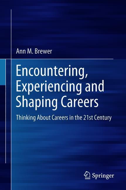 Encountering, Experiencing and Shaping Careers