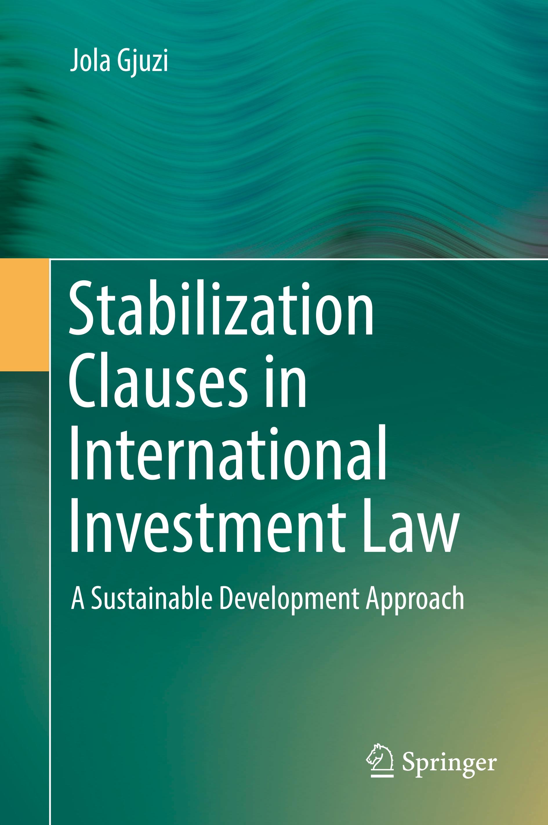 Stabilization Clauses in International Investment Law