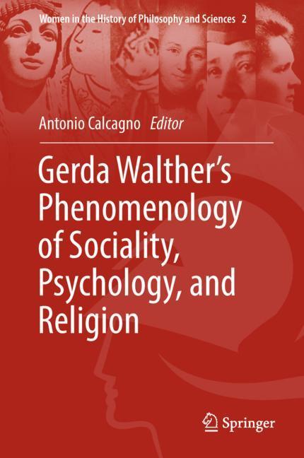 Gerda Walther¿s Phenomenology of Sociality, Psychology, and Religion