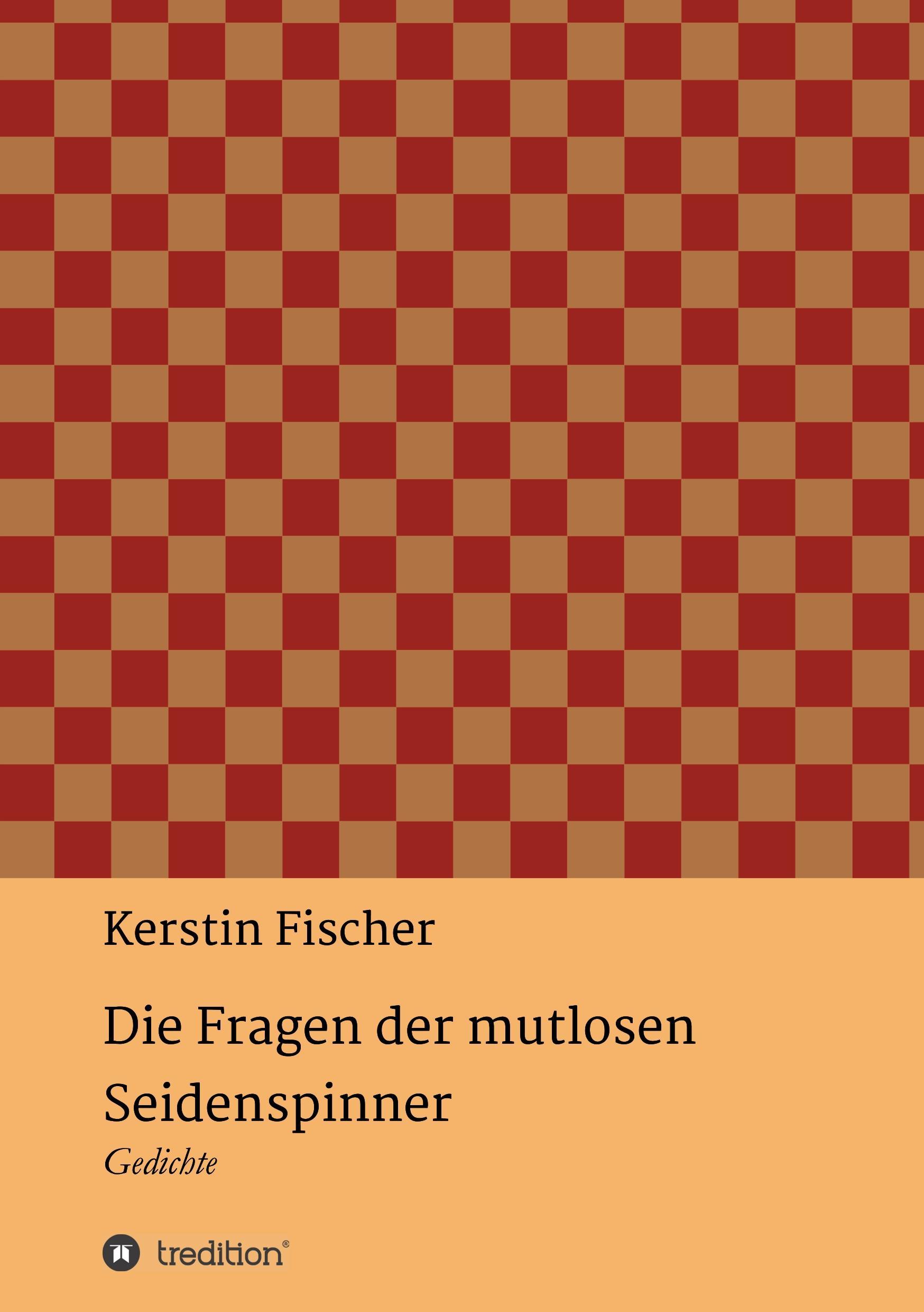 Die Fragen der mutlosen Seidenspinner