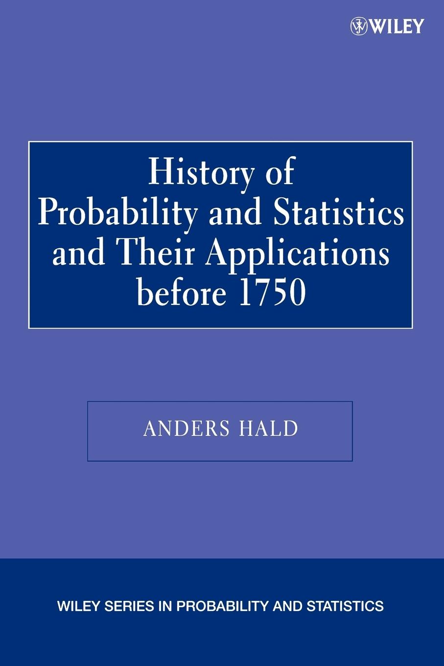 A History of Probability and Statistics and Their Applications Before 1750