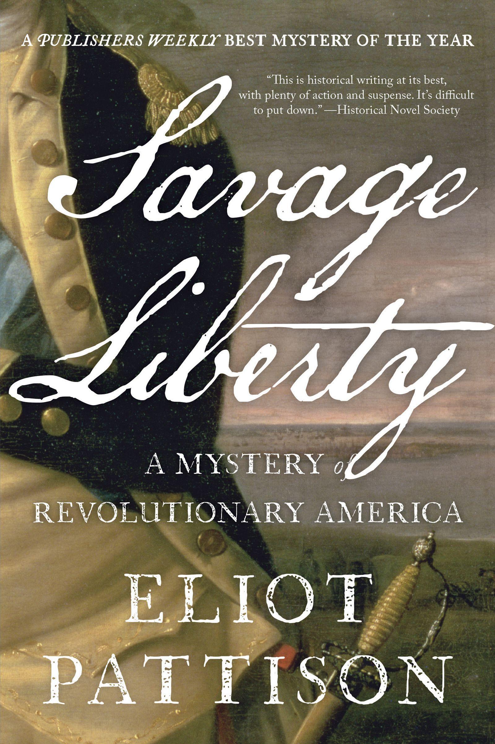 Savage Liberty: A Mystery of Revolutionary America