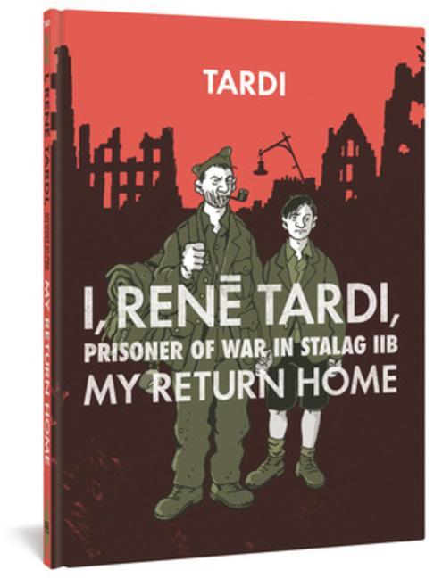 I, Rene Tardi, Prisoner of War In Stalag IIB Vol. 2