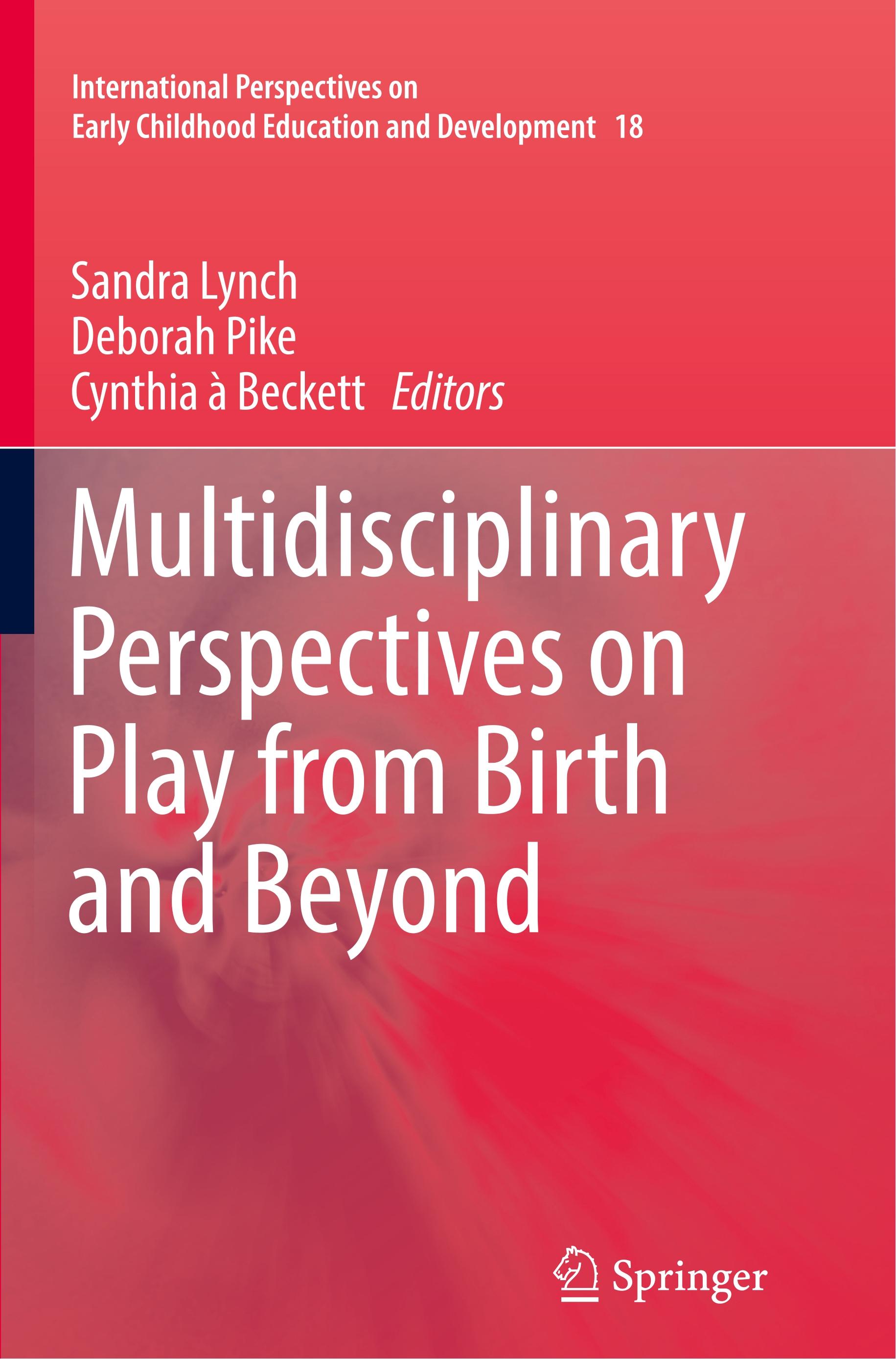 Multidisciplinary Perspectives on Play from Birth and Beyond