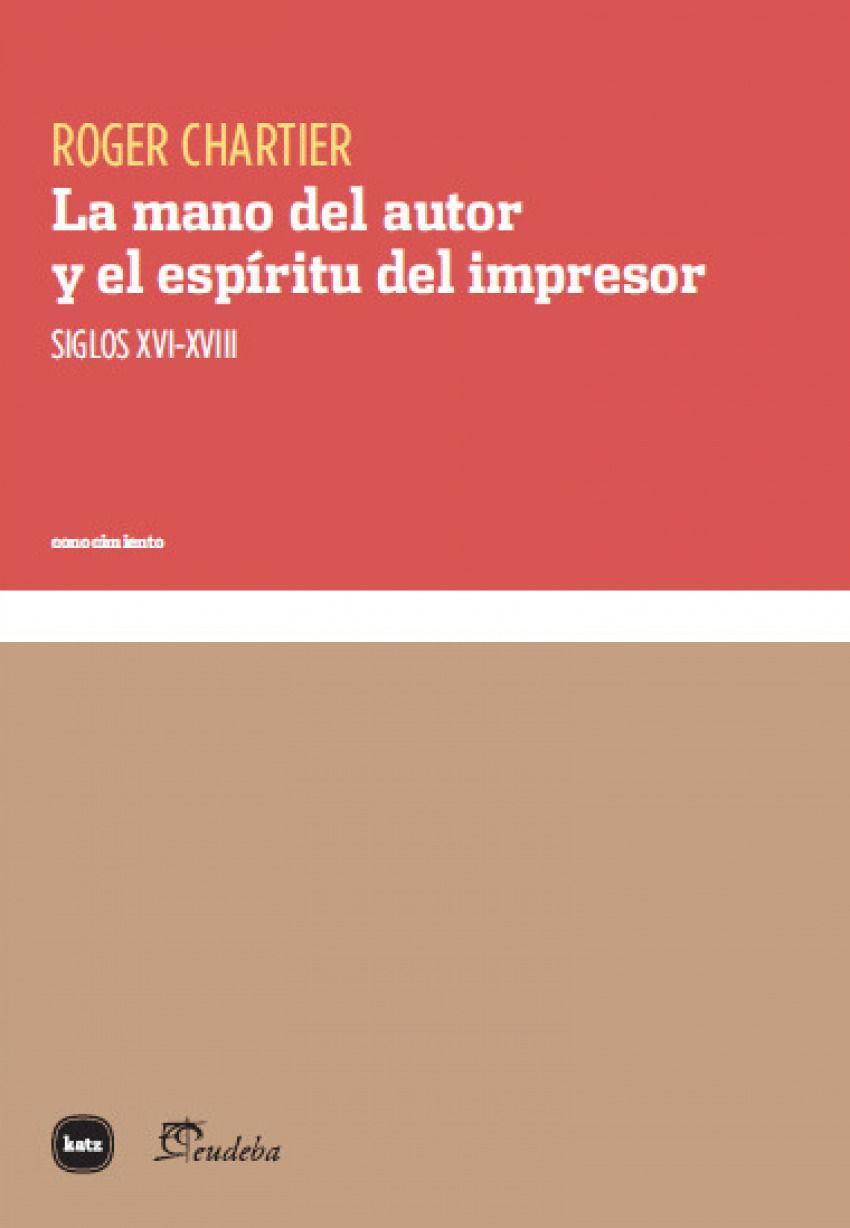 La mano del autor y el espíritu del impresor : siglos XVI-XVIII