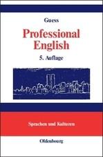 Professional English in Science and Technology. Englisch für Wissenschaftler und Studenten