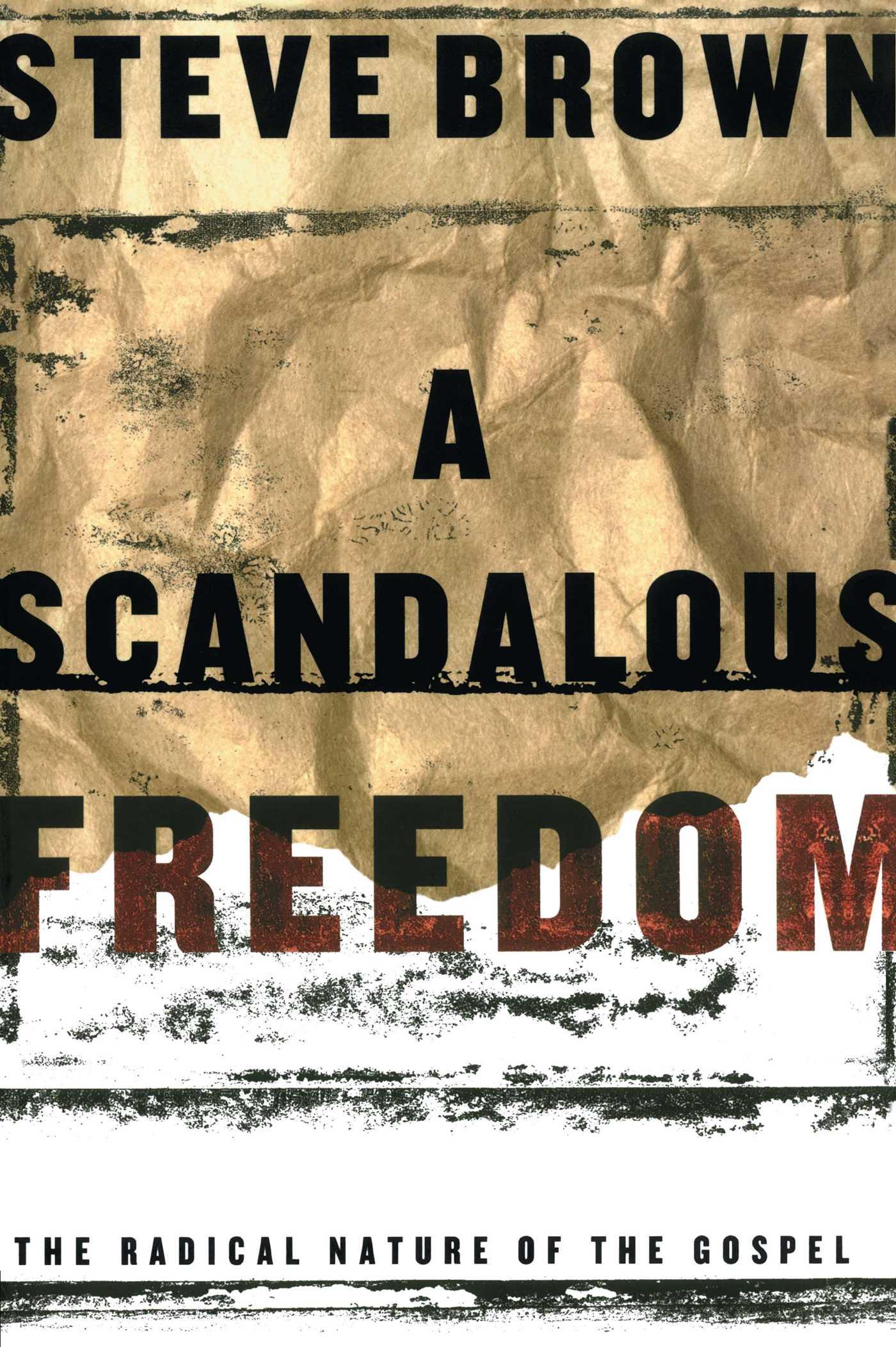 A Scandalous Freedom